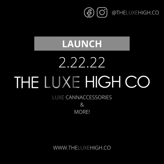 THE LUXE HIGH CO LAUNCHING 2.22.22